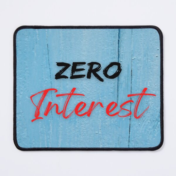 Item preview, Zero Interest designed and sold by SNart11.