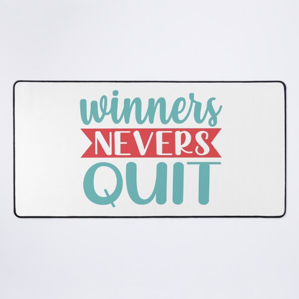 Item preview, Winners nevers quit designed and sold by IM Hunter.
