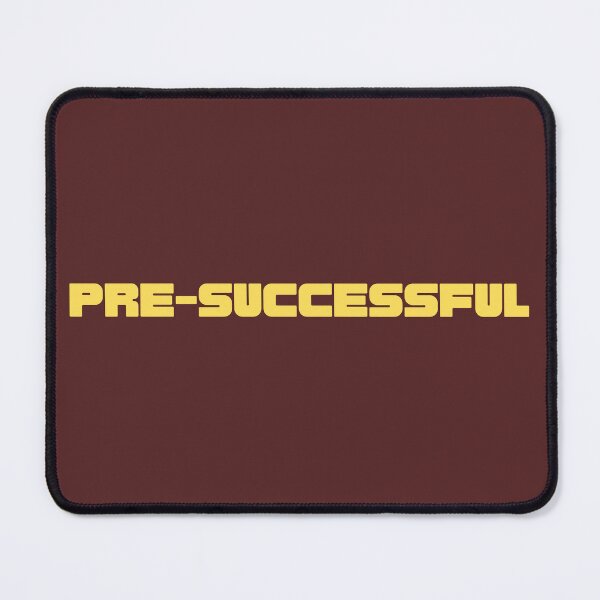 Item preview, Presuccessful designed and sold by artbleed.