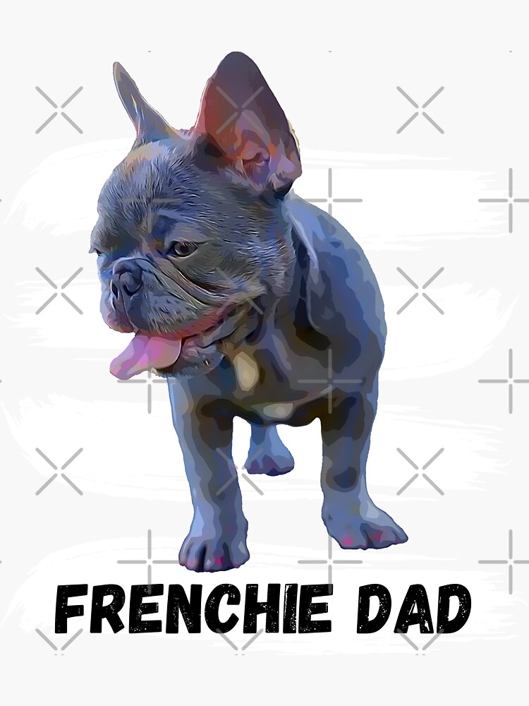 "Frenchie Dad, French Bulldog Dad, Frenchie, Blue Frenchie, Lilac