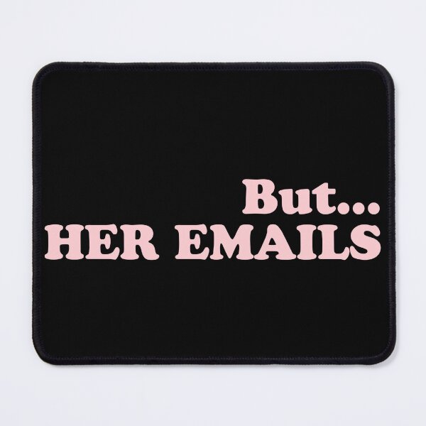 Item preview, But Her Emails  designed and sold by Tema EL.