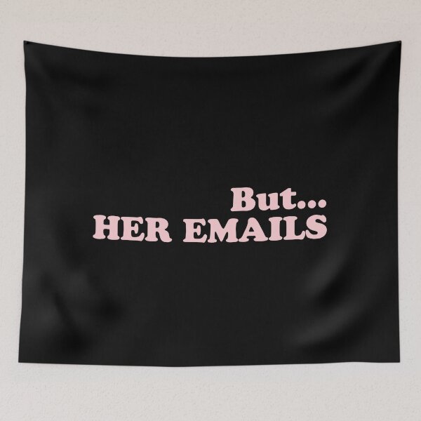 Item preview, But Her Emails  designed and sold by Tema EL.