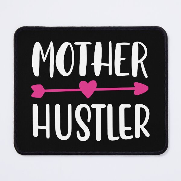 Item preview, Mother Hustler Motherhood Best Mom Ever Loving Mama designed and sold by haselshirt.