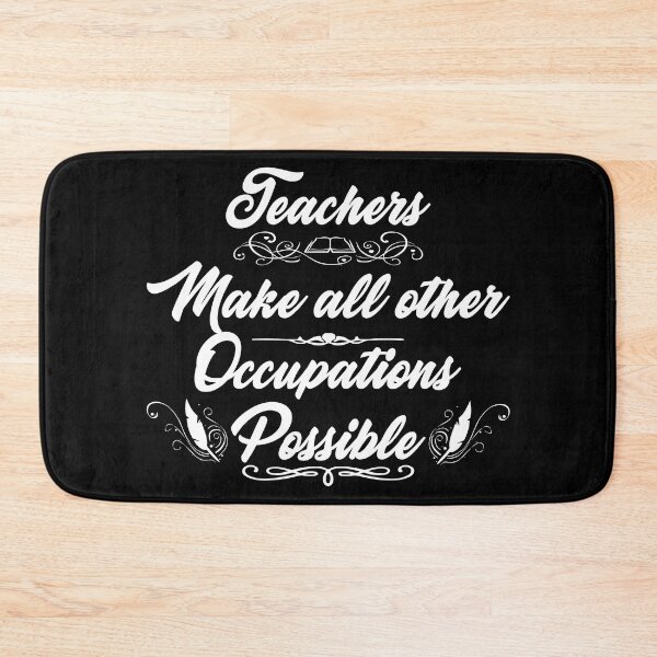 Item preview, Teachers Make All Other Occupations Possible| White on Black designed and sold by Demna-S.