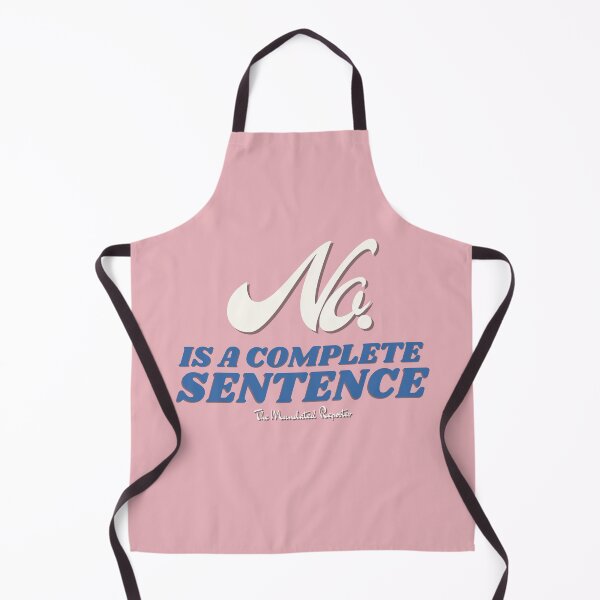 Item preview, No, is a Complete Sentence - Pink designed and sold by TheReporter1.