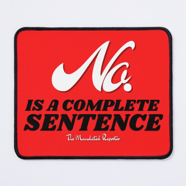 Item preview, No, is a Complete Sentence - Red designed and sold by TheReporter1.