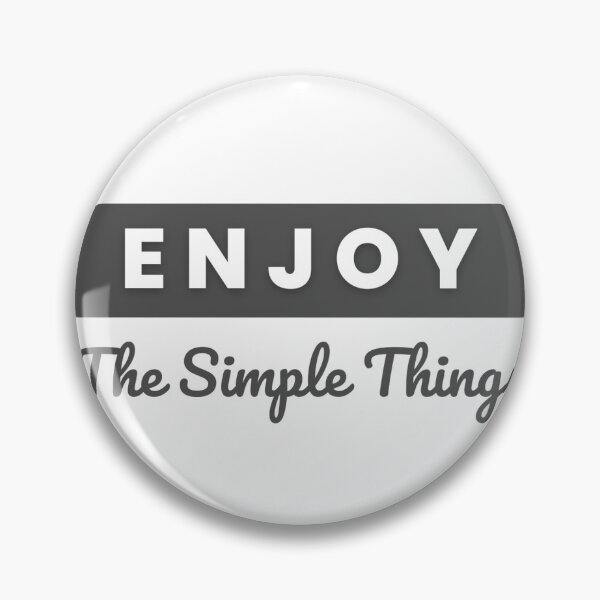 Item preview, Enjoy The Simple Things Quote designed and sold by EternalDragonKO.