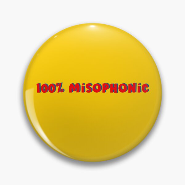 Item preview, 100% Misophonic - physical sensory sound trigger - misophonia designed and sold by SICK-SENSE.