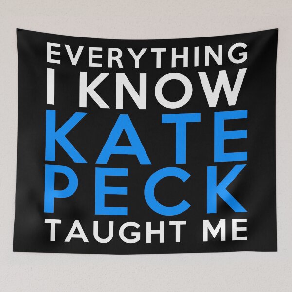 Item preview, Kate Peck - Everything i know designed and sold by 2Girls1Shirt.