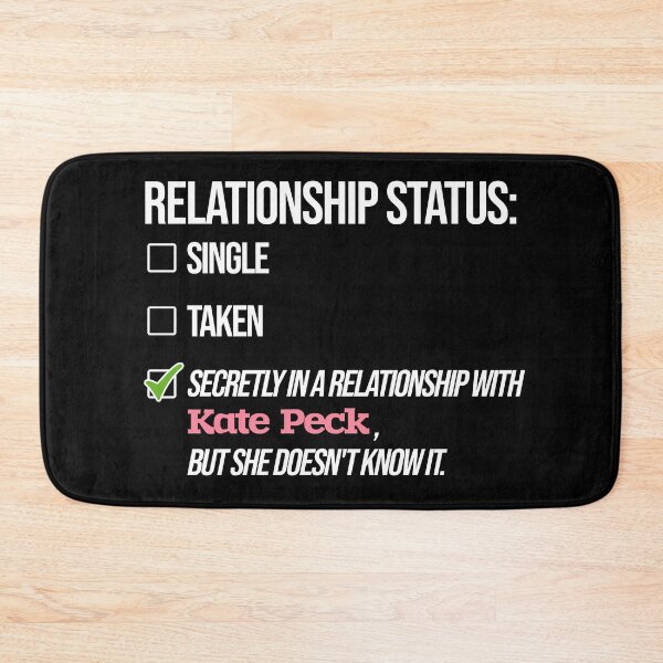 Item preview, Kate Peck - Relationship designed and sold by 2Girls1Shirt.