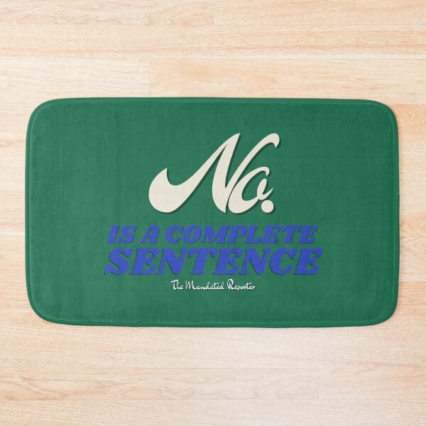 Item preview, No, is a Complete Sentence - Green designed and sold by TheReporter1.