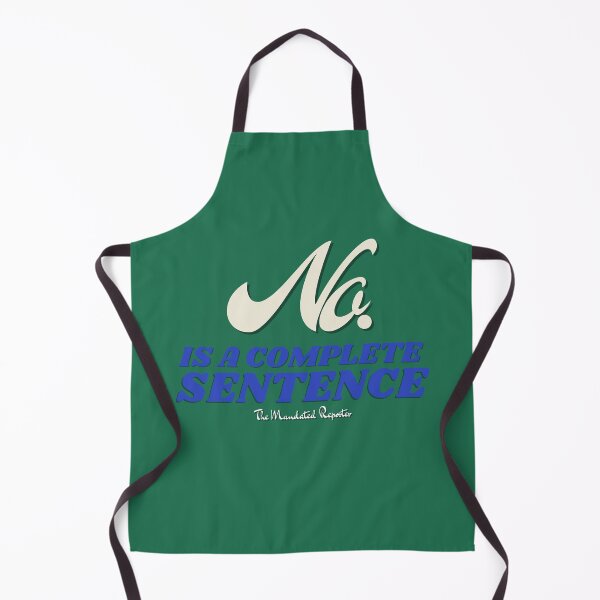 Item preview, No, is a Complete Sentence - Green designed and sold by TheReporter1.
