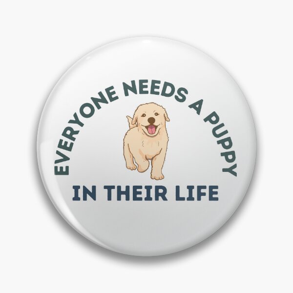 Item preview, Everyone Needs A Puppy In Their Life Dog Design  designed and sold by CreativNode.