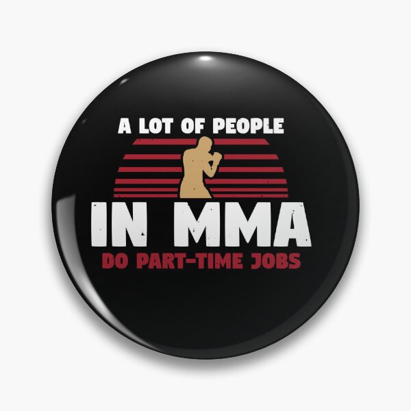 Item preview, MMA Do Part Time Jobs designed and sold by OurWearing.