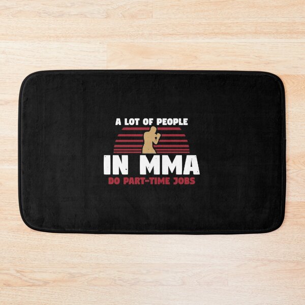 Item preview, MMA Do Part Time Jobs designed and sold by OurWearing.