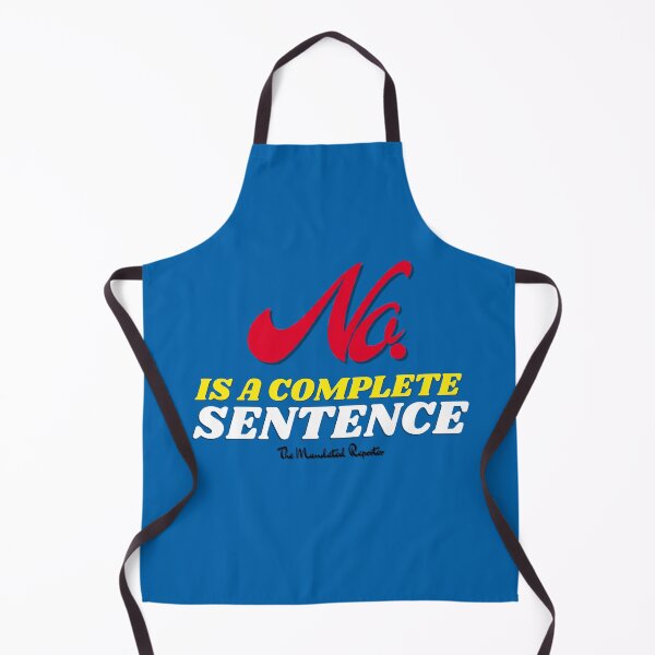 Item preview, No, is a Complete Sentence - Blue designed and sold by TheReporter1.