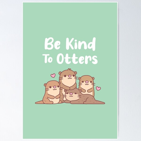 Item preview, Cute Otters Be Kind To Otters Pun designed and sold by rustydoodle.