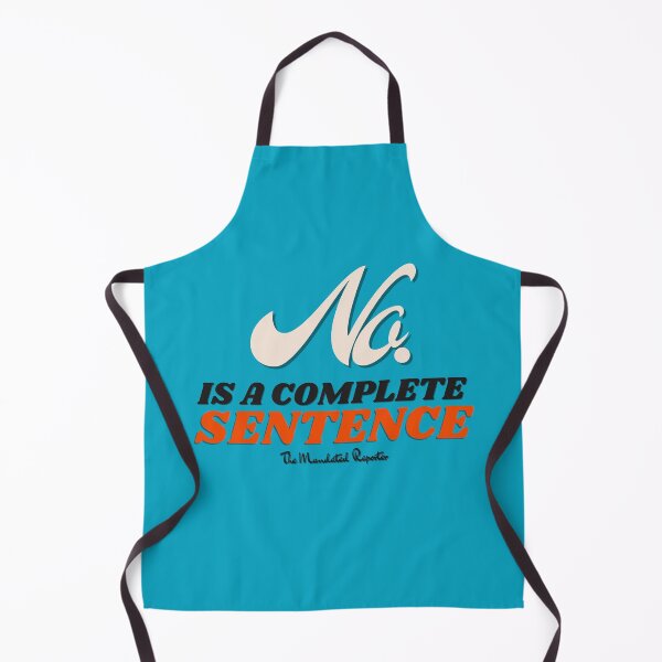 Item preview, No, is a Complete Sentence - Aqua designed and sold by TheReporter1.