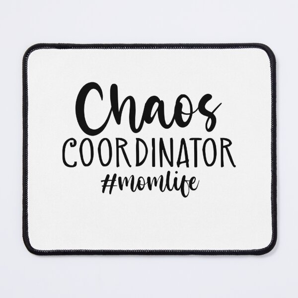 Item preview, Chaos Coordinator #Momlife Homeschool designed and sold by RoguePixel.