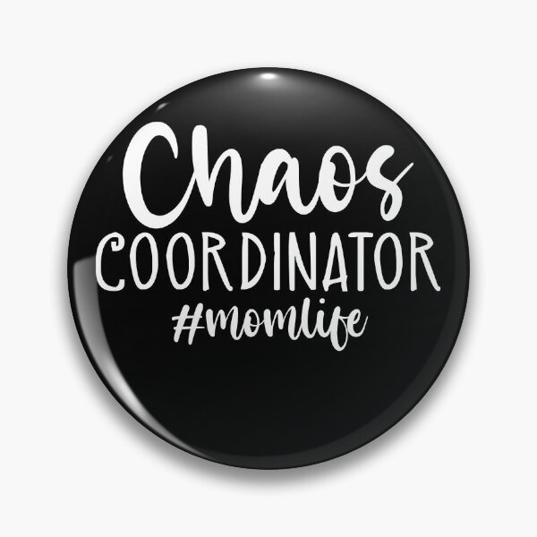 Item preview, Chaos Coordinator #Momlife designed and sold by RoguePixel.