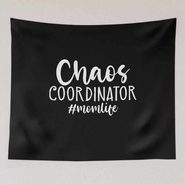 Item preview, Chaos Coordinator #Momlife designed and sold by RoguePixel.