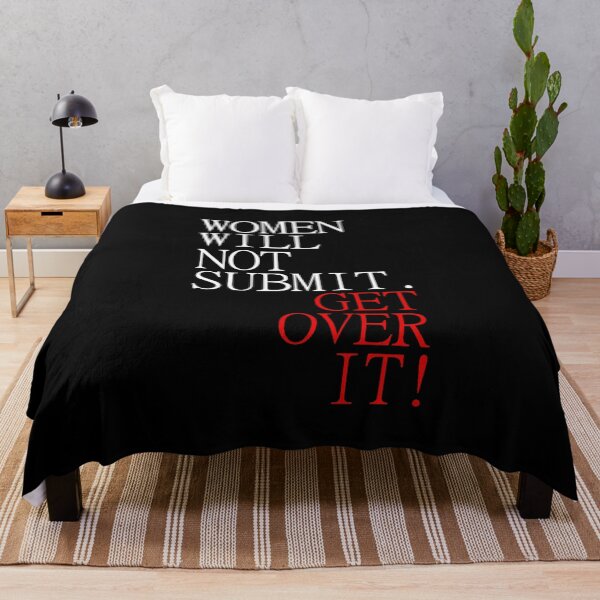Item preview, Feminism quote - women will not submit get over it designed and sold by yoshra.