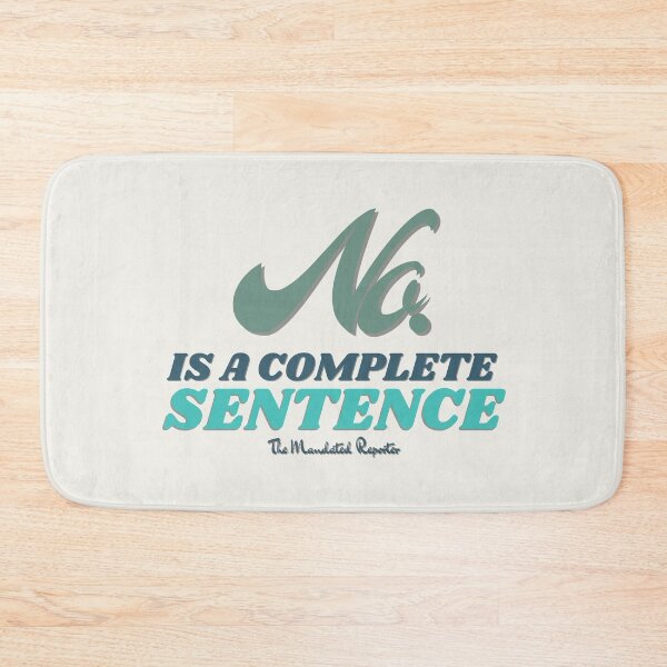 Item preview, No, is a Complete Sentence - Crème designed and sold by TheReporter1.