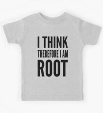 I think therefore I am root - Computer Admin Parody Design Kids Tee