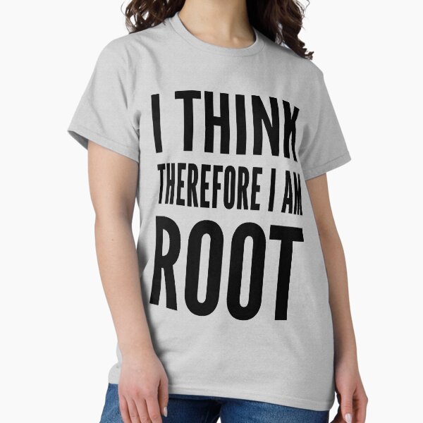Item preview, I think therefore I am root - Funny Computer Sysadmin Design designed and sold by geeksta.