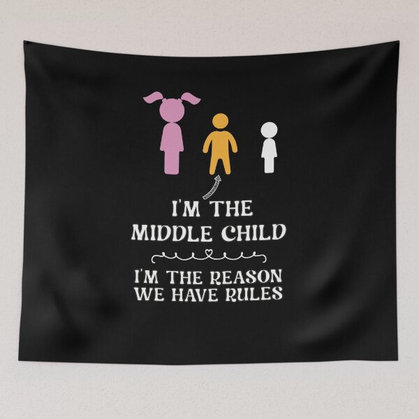 Item preview,  i'm the Middle Child I'm The Reason We Have Rules designed and sold by Zakaria-4.