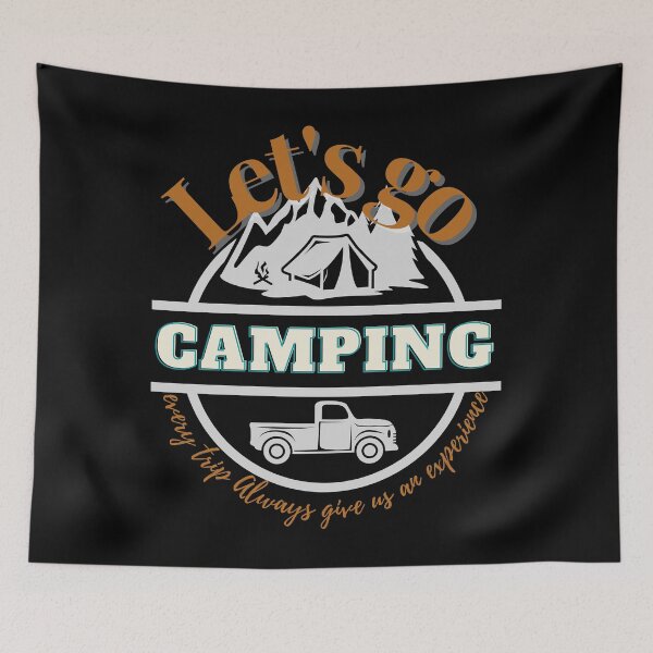 Item preview, let's go camping.every trip Always give us an experience designed and sold by Apostrophe8.