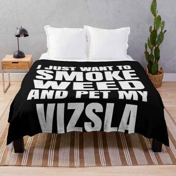 Artikelvorschau, I just want to smoke weed and pet my Vizsla Stoner entworfen und verkauft von RoguePixel.