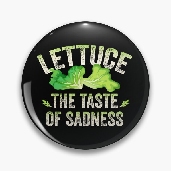 Item preview, LETTUCE THE TASTE OF SADNESS designed and sold by w1ckerman.
