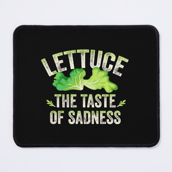 Item preview, LETTUCE THE TASTE OF SADNESS designed and sold by w1ckerman.
