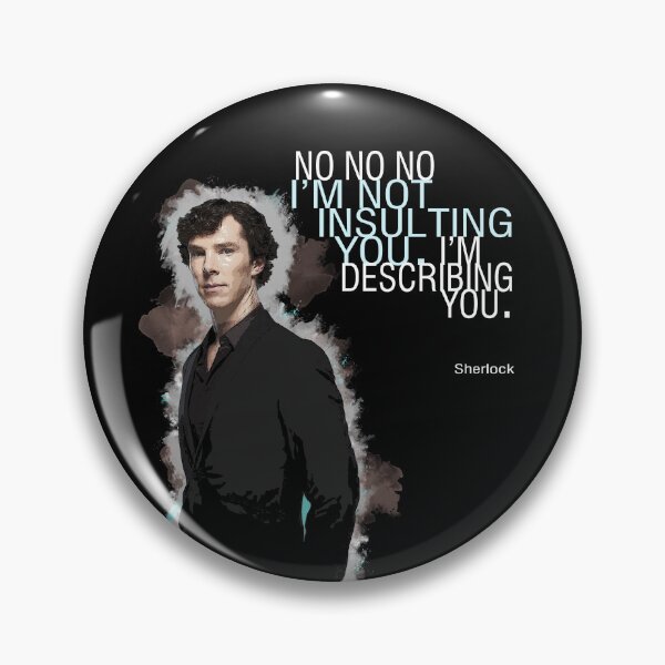 Item preview, Sherlock - I'm not insulting you I'm describing you designed and sold by FanitsaArt.