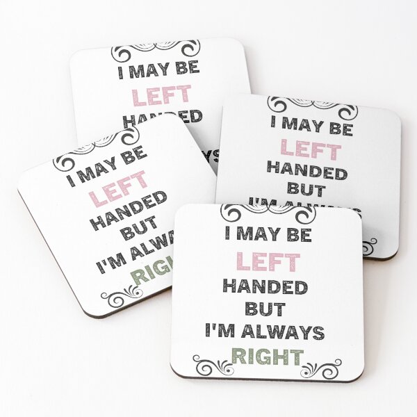 Item preview, I May Be Left Handed But I'm Always Right designed and sold by Zakaria-4.