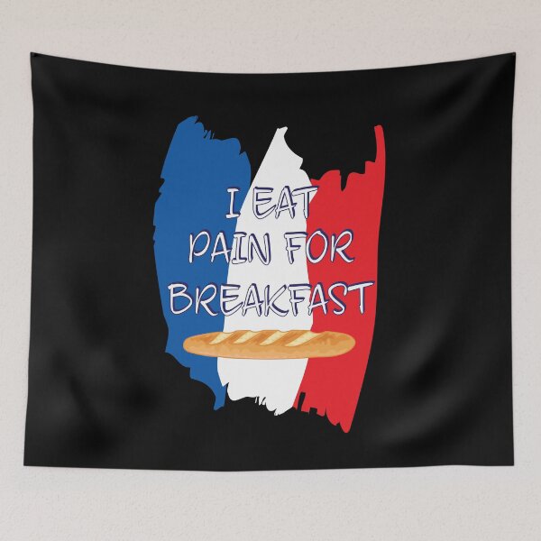Item preview, I Eat Pain For Breakfast - Funny French Bread designed and sold by TheInkElephant.