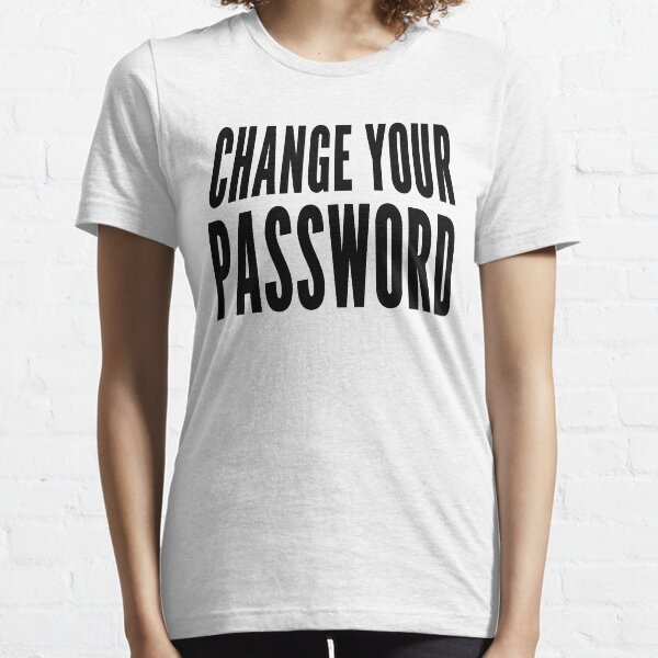 Item preview, Change your password Black Computer Security Awareness Design designed and sold by geeksta.