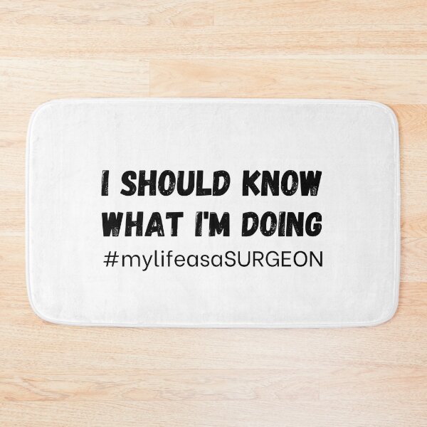 Item preview, I should know what I am doing surgeon designed and sold by Medisigne.