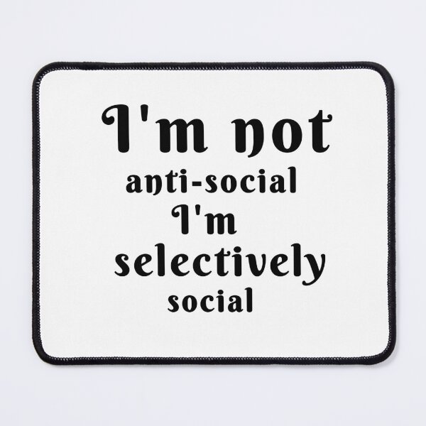 Item preview, I'm not anti-social I'm selectively social designed and sold by We Grow.