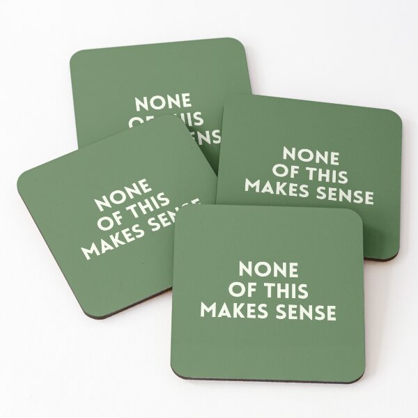 Item preview, None of this makes sense designed and sold by DaniBazz.