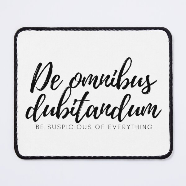 Item preview, De omnibus dubitandum. - Be suspicious of everything designed and sold by Univers Gifts.