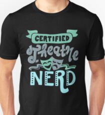 Zertifizierter Theater-Nerd Unisex T-Shirt