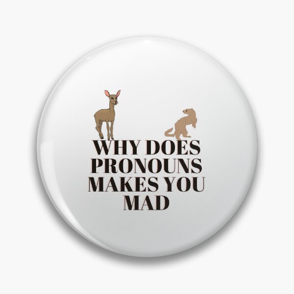Item preview, Funny why does pronouns makes you mad designed and sold by ROBOUE.