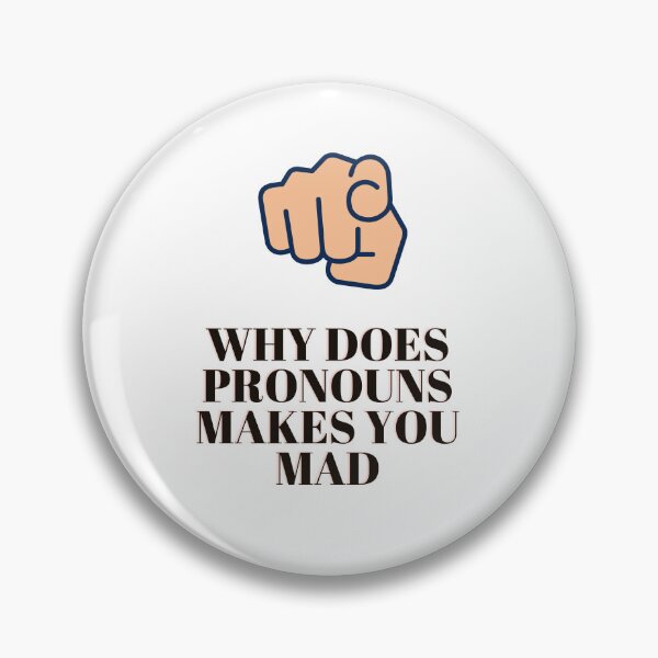 Item preview, Funny why does pronouns makes you mad designed and sold by ROBOUE.