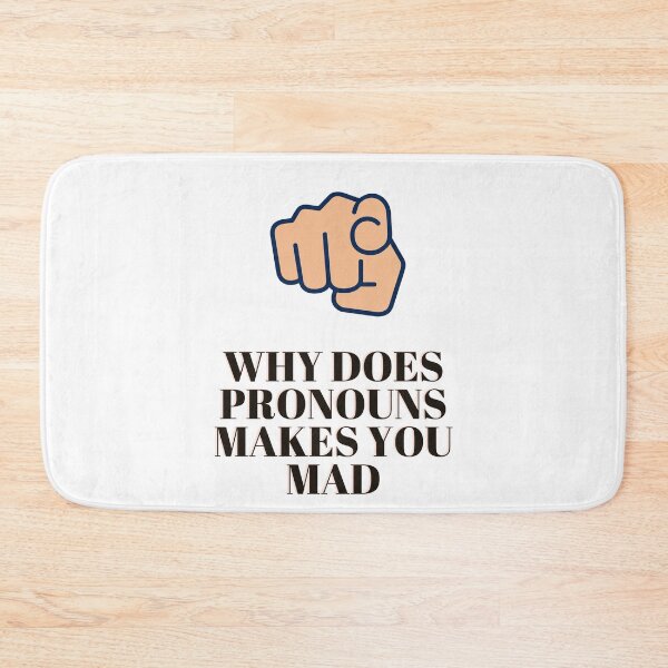 Item preview, Funny why does pronouns makes you mad designed and sold by ROBOUE.