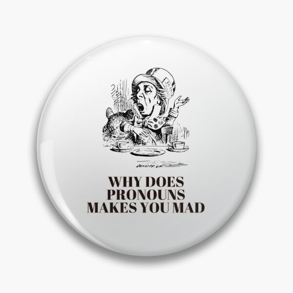 Item preview, Funny why does pronouns makes you mad designed and sold by ROBOUE.