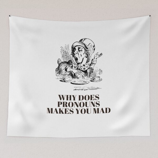 Item preview, Funny why does pronouns makes you mad designed and sold by ROBOUE.