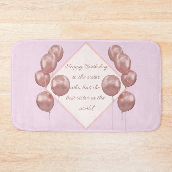 Item preview,  Happy birthday to the sister who has the best sister in the world- Funny Birthday Quotes designed and sold by SemDesigns1.