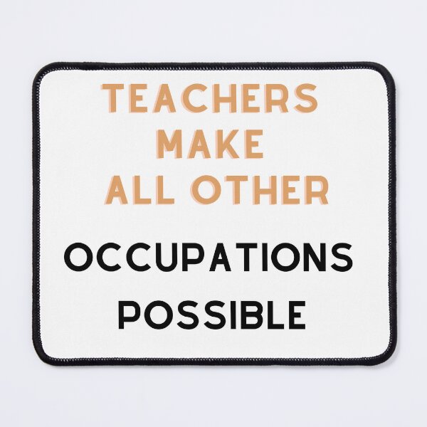 Item preview, Teachers make all other occupations possible designed and sold by storerapo.